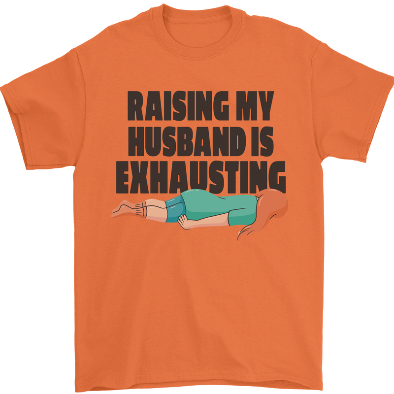 Raising My Husband Is Exhausting Mens T-Shirt Cotton Gildan Orange