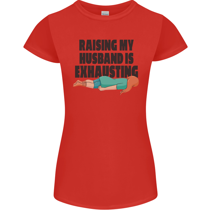 Raising My Husband Is Exhausting Womens Petite Cut T-Shirt Red