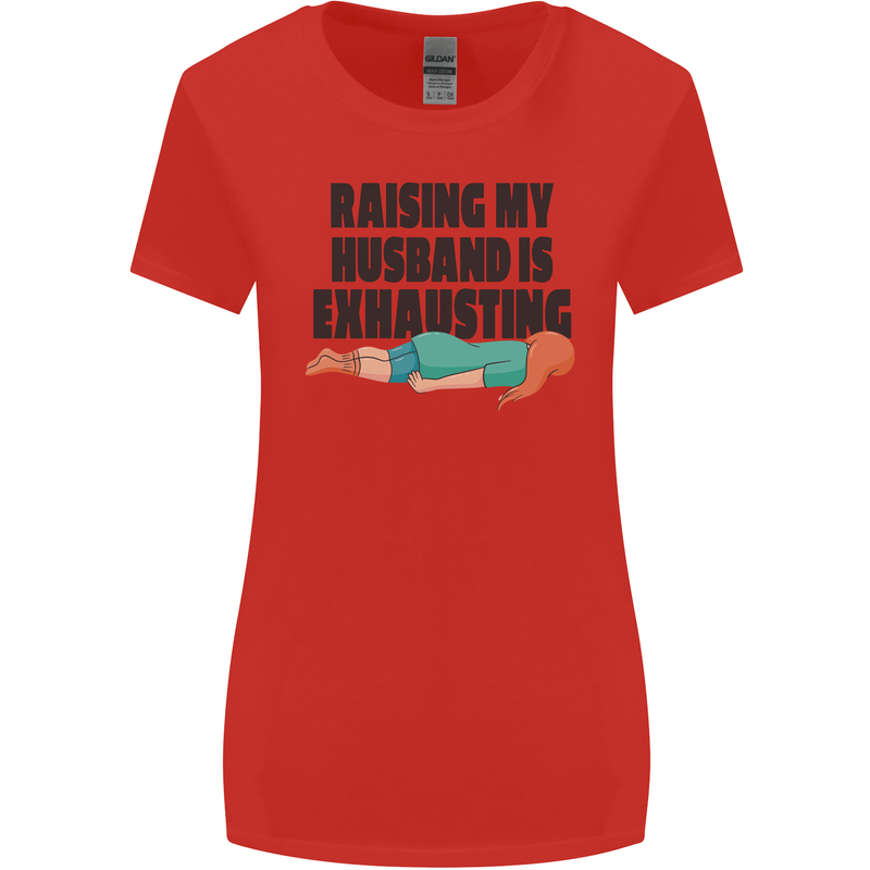 Raising My Husband Is Exhausting Womens Wider Cut T-Shirt Red