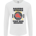 Raising the Steaks Funny BBQ Grill Mens Long Sleeve T-Shirt White