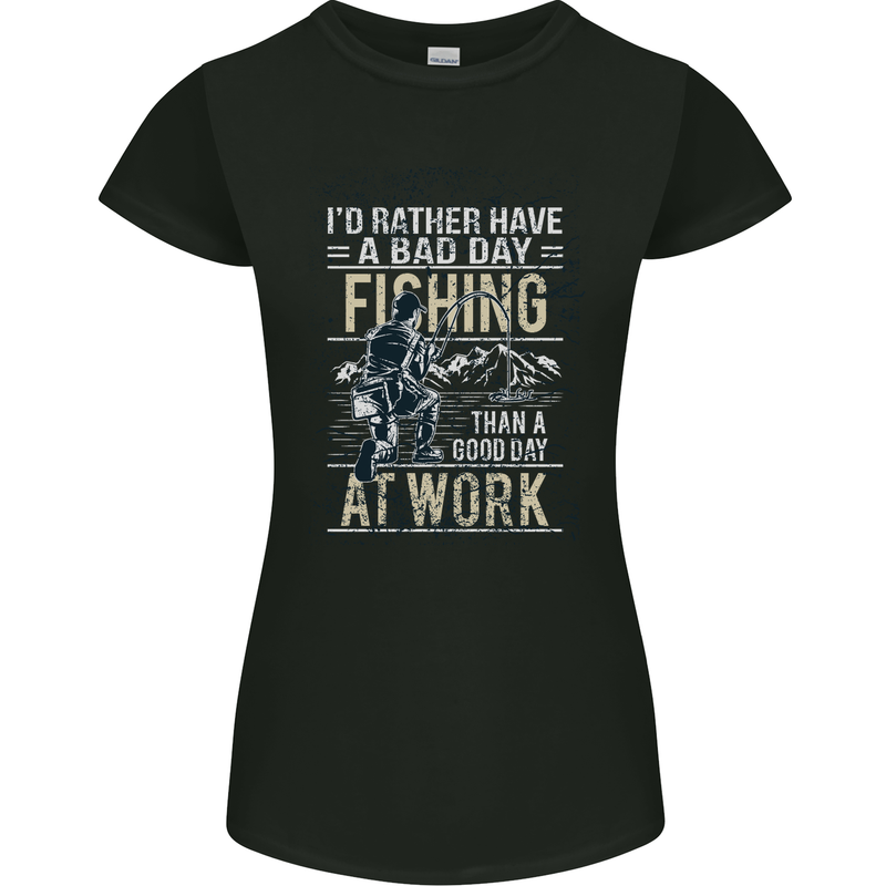 Rather a Bad Day Fishing Funny Fisherman Womens Petite Cut T-Shirt Black