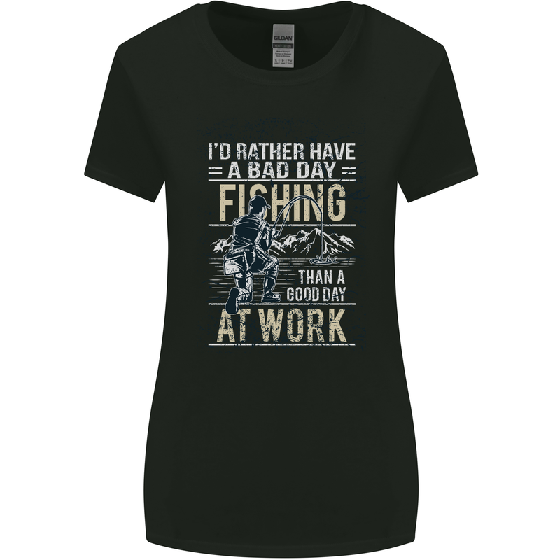 Rather a Bad Day Fishing Funny Fisherman Womens Wider Cut T-Shirt Black