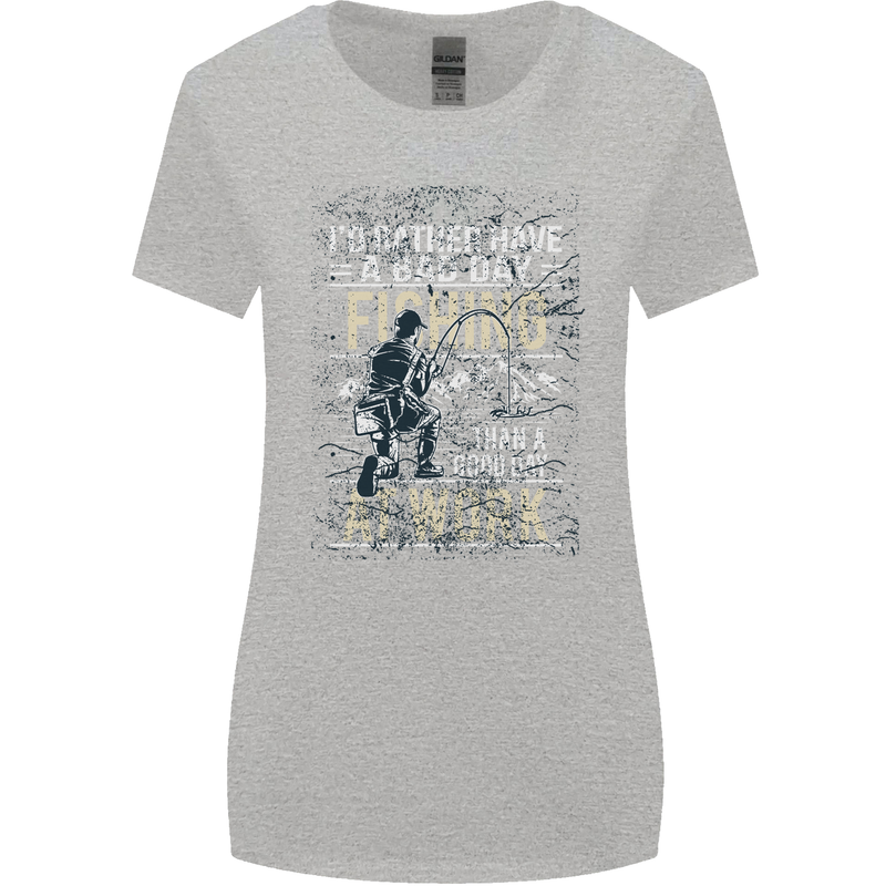 Rather a Bad Day Fishing Funny Fisherman Womens Wider Cut T-Shirt Sports Grey