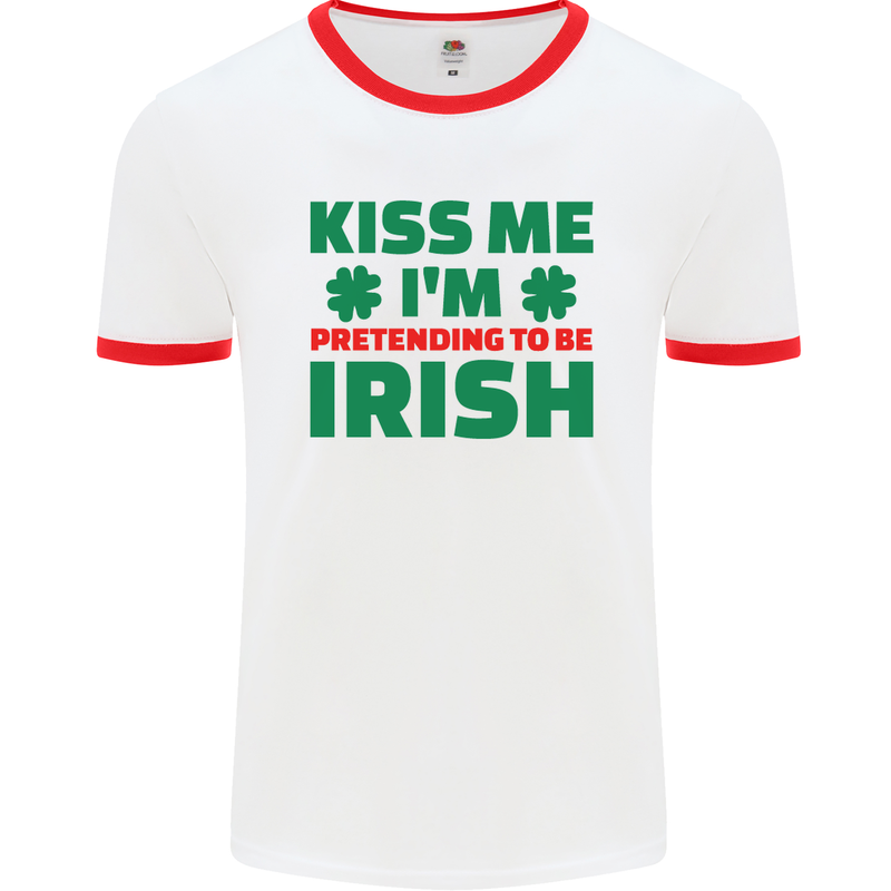 Kiss Me I'm Pretending to Be Irish Mens White Ringer T-Shirt White/Red