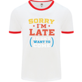 Sorry I'm Late Funny Slogan Distressed Mens White Ringer T-Shirt White/Red