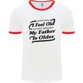 My Father is Older 30th 40th 50th Birthday Mens White Ringer T-Shirt White/Red