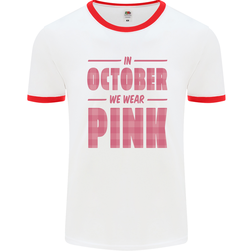 Breast Cancer Awareness In October Pink Mens Ringer T-Shirt White/Red