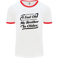 My Brother is Older 30th 40th 50th Birthday Mens White Ringer T-Shirt White/Red