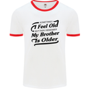 My Brother is Older 30th 40th 50th Birthday Mens White Ringer T-Shirt White/Red