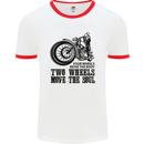 Two Wheels Move the Soul Motorcycle Biker Mens White Ringer T-Shirt White/Red