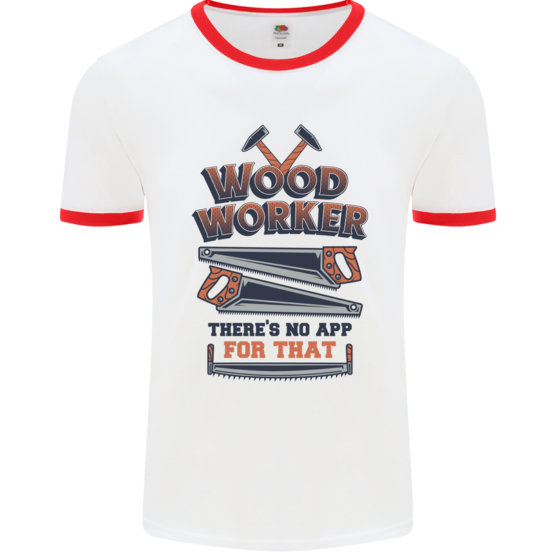 Carpenter Woodworker No App For That Mens Ringer T-Shirt White/Red