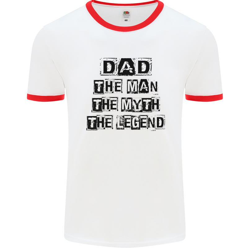 Dad the Man the Myth the Legend Mens White Ringer T-Shirt White/Red