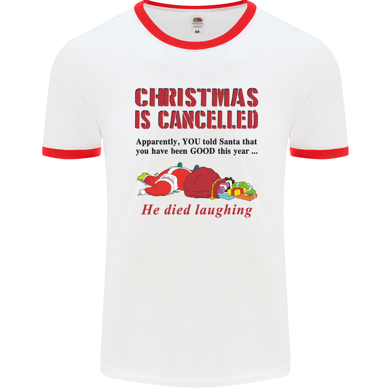 Christmas Is Cancelled Funny Santa Clause Mens White Ringer T-Shirt White/Red