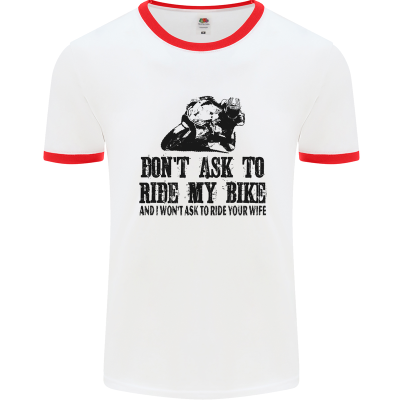 Ask to Ride My Biker Motorbike Motorcycle Mens White Ringer T-Shirt White/Red