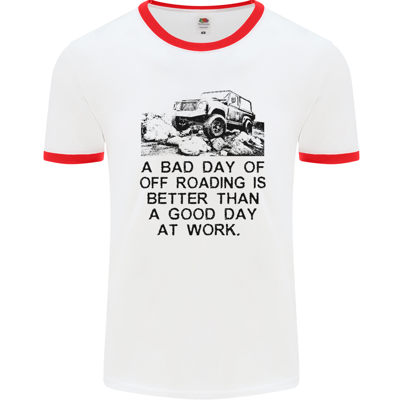 A Bad Day of Off Roading 4X4 All Terrain Mens White Ringer T-Shirt White/Red