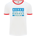 Nerd More Like Badass Teck Funny IT Tecky Mens White Ringer T-Shirt White/Red