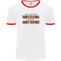 If Mud Aint Flying Motocross Scrambling 4X4 Mens Ringer T-Shirt White/Red