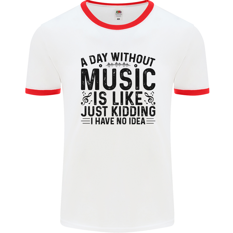 A Day Without Music Pop Rock Reggae Dance Mens Ringer T-Shirt White/Red