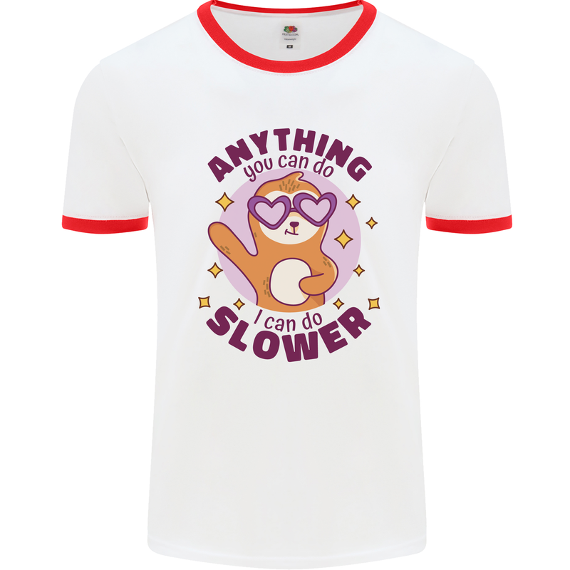 Sloth Anything I Can Do Slower Funny Mens White Ringer T-Shirt White/Red