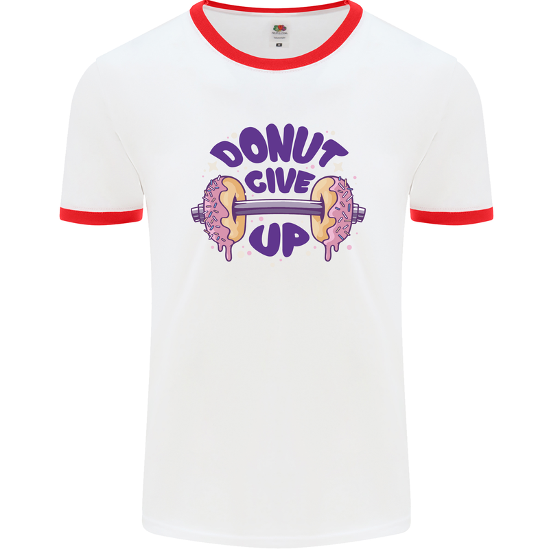 Donut Give Up Funny Gym Bodybuilding Mens White Ringer T-Shirt White/Red