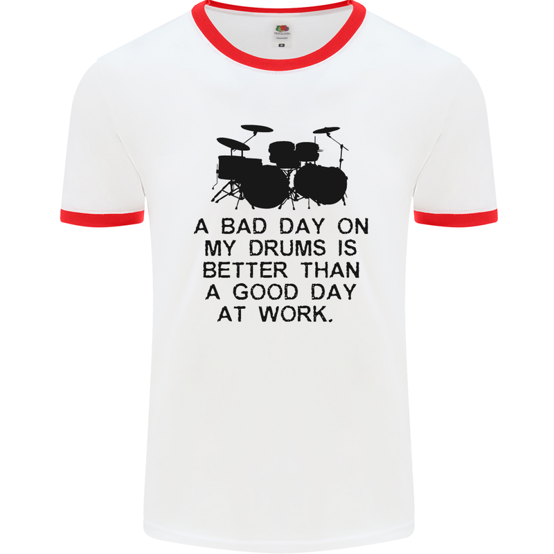 A Bad Day on My Drums Drummer Drumming Mens White Ringer T-Shirt White/Red