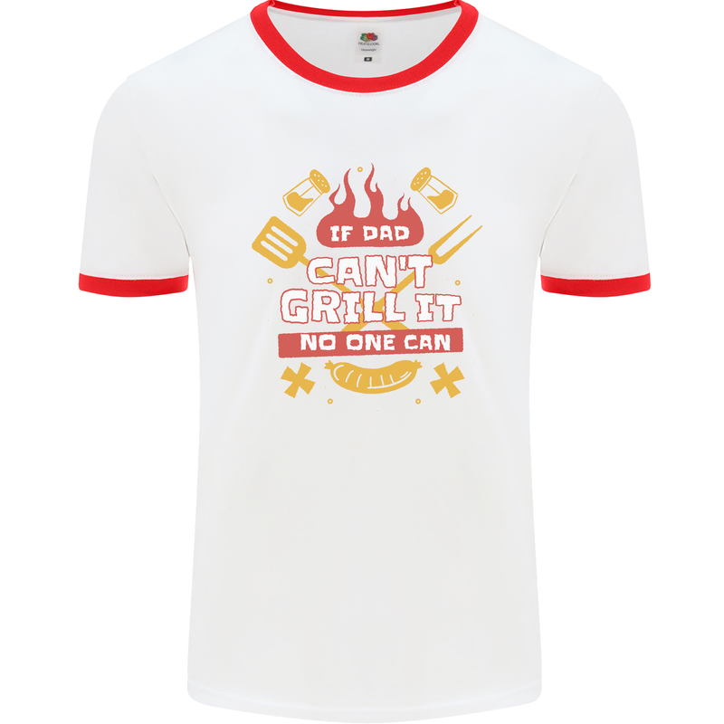 Funny BBQ If Dad Cant Grill It No One Can Mens White Ringer T-Shirt White/Red