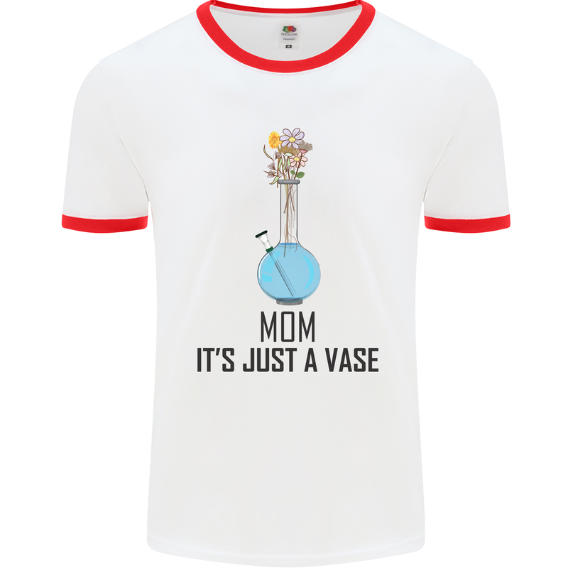 Just a Vase Funny Bong Weed Cannabis Drugs Mens White Ringer T-Shirt White/Red