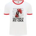 Stop Starring at My Cock Funny Rude Mens White Ringer T-Shirt White/Red