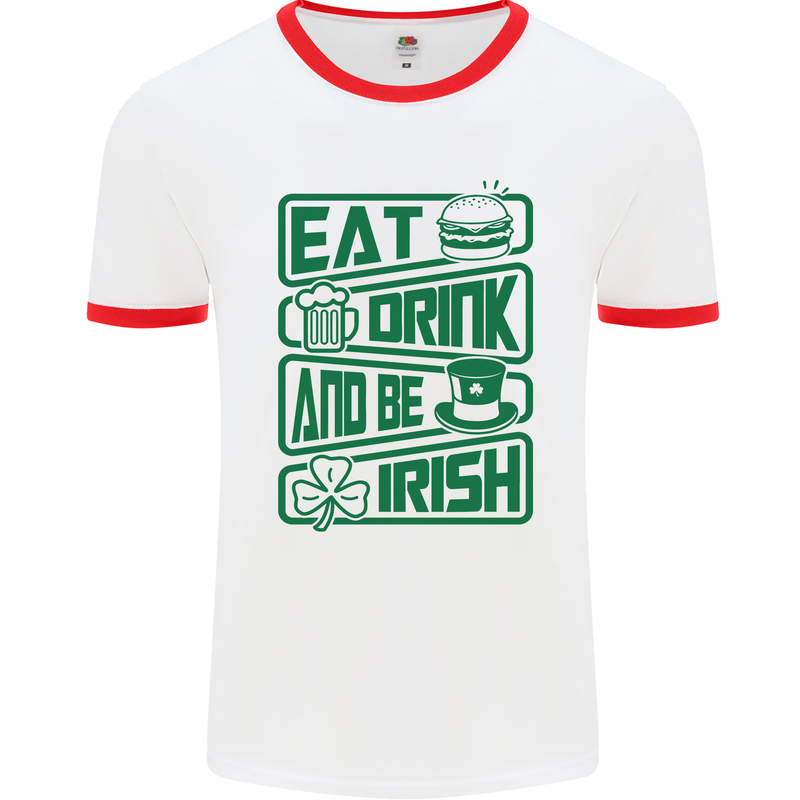 Eat Drink & Be Irish Funny St Patricks Day Mens White Ringer T-Shirt White/Red