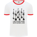 I Have Too Many Guitars Funny Guitarist Mens White Ringer T-Shirt White/Red