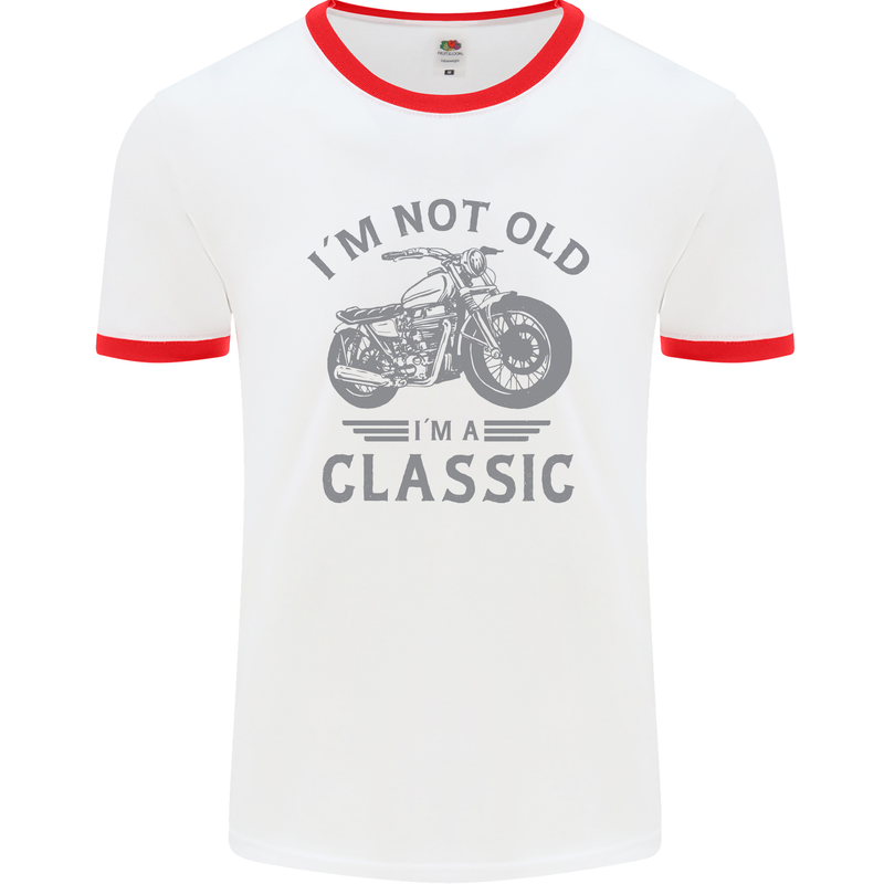 I'm Not Old I'm a Classic Motorcycle Biker Mens Ringer T-Shirt White/Red