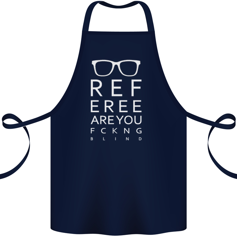 Referee Are You Fckng Blind Football Funny Cotton Apron 100% Organic Navy Blue