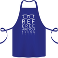 Referee Are You Fckng Blind Football Funny Cotton Apron 100% Organic Royal Blue