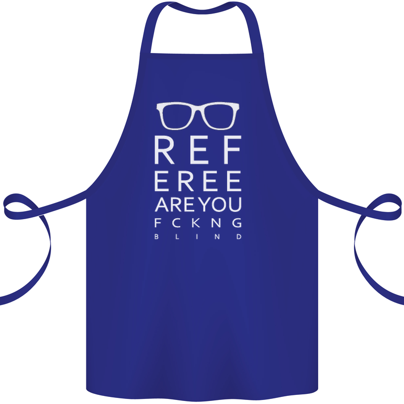 Referee Are You Fckng Blind Football Funny Cotton Apron 100% Organic Royal Blue