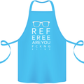 Referee Are You Fckng Blind Football Funny Cotton Apron 100% Organic Turquoise