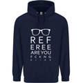 Referee Are You Fckng Blind Football Funny Mens 80% Cotton Hoodie Navy Blue