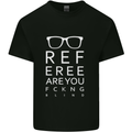 Referee Are You Fckng Blind Football Funny Mens Cotton T-Shirt Tee Top Black