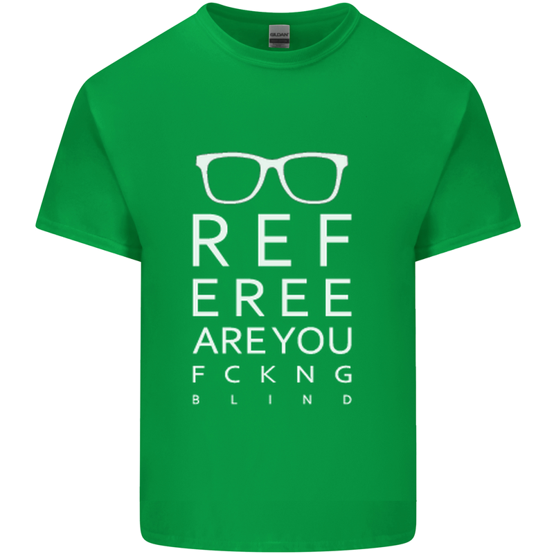Referee Are You Fckng Blind Football Funny Mens Cotton T-Shirt Tee Top Irish Green
