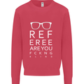 Referee Are You Fckng Blind Football Funny Mens Sweatshirt Jumper Heliconia