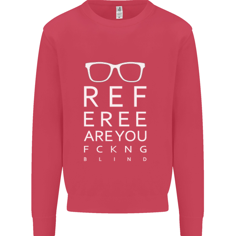 Referee Are You Fckng Blind Football Funny Mens Sweatshirt Jumper Heliconia