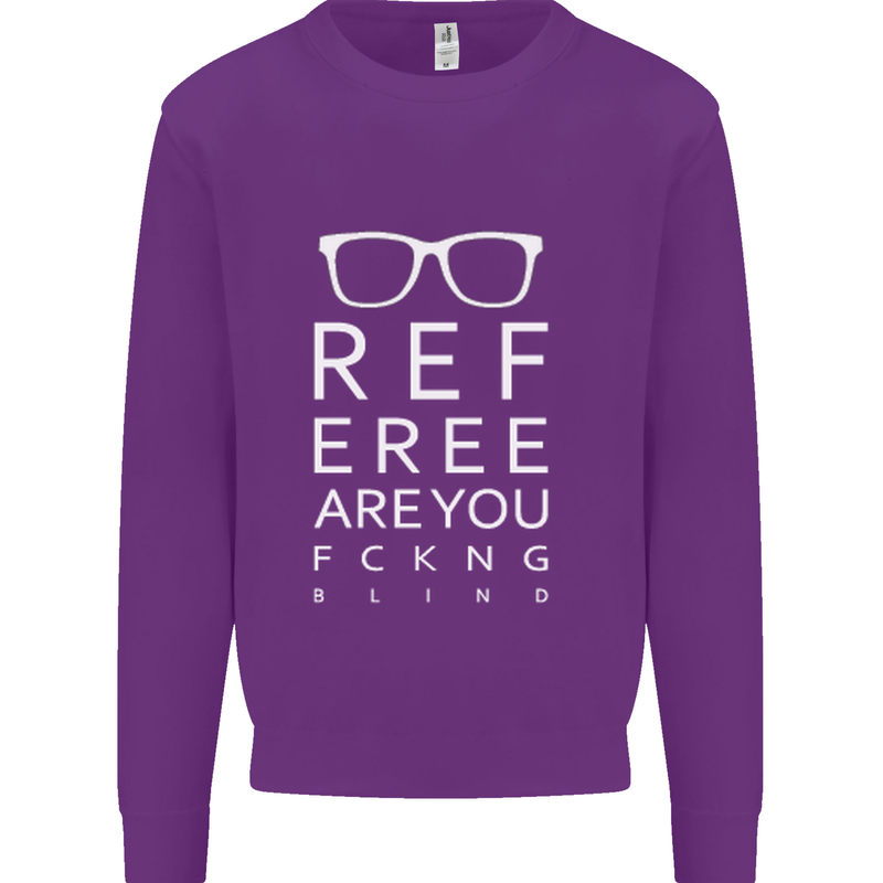 Referee Are You Fckng Blind Football Funny Mens Sweatshirt Jumper Purple
