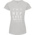 Referee Are You Fckng Blind Football Funny Womens Petite Cut T-Shirt Sports Grey