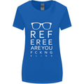 Referee Are You Fckng Blind Football Funny Womens Wider Cut T-Shirt Royal Blue