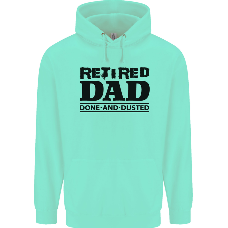 Retired Dad Done and Dusted Retirement Mens 80% Cotton Hoodie Peppermint