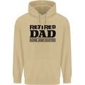 Retired Dad Done and Dusted Retirement Mens 80% Cotton Hoodie Sand