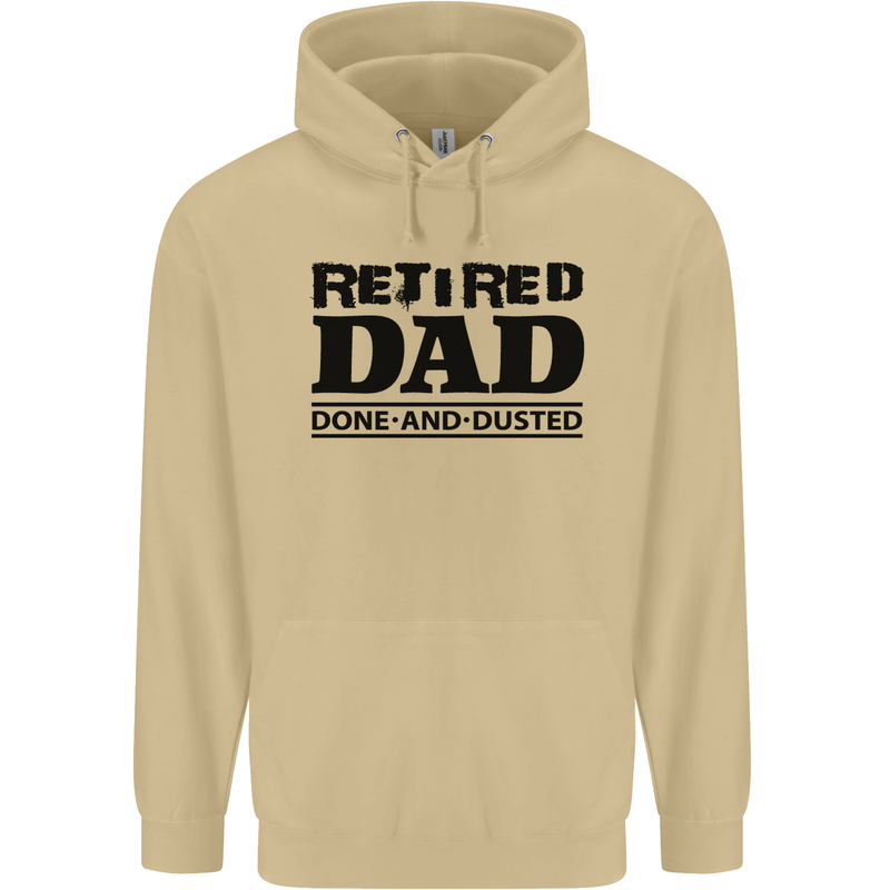Retired Dad Done and Dusted Retirement Mens 80% Cotton Hoodie Sand