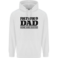 Retired Dad Done and Dusted Retirement Mens 80% Cotton Hoodie White