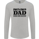 Retired Dad Done and Dusted Retirement Mens Long Sleeve T-Shirt Sports Grey
