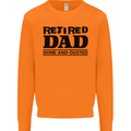 Retired Dad Done and Dusted Retirement Mens Sweatshirt Jumper Orange