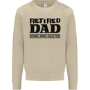 Retired Dad Done and Dusted Retirement Mens Sweatshirt Jumper Sand